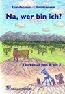 Steven Lundström, Birgit Christiansen - Na, wer bin ich?