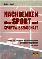 Norbert Gissel - Nachdenken über Sport und Sportwissenschaft