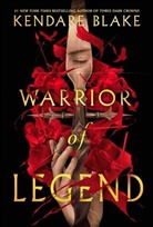Kendare Blake - Warrior of Legend