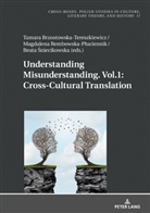Beata ¿Niecikowska, Tamara Brzostowska-Tereszkiewicz, Ryszard Nycz, Magdalena Rembowska-P¿uciennik, Magdalena Rembowska-Pluciennik, Beata Sniecikowska - Understanding Misunderstanding. Vol.1: Cross-Cultural Translation