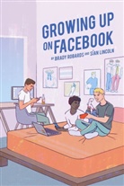 Siân Lincoln, Brady Robards, Steve Jones - Growing up on Facebook