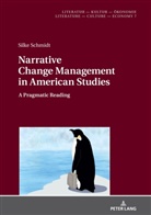 Silke Schmidt, Christine Künzel - Narrative Change Management in American Studies
