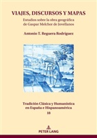 Antonio T. Reguera Rodríguez, Jesús-M. Nieto Ibañez - VIAJES, DISCURSOS Y MAPAS