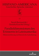 Sarah Burnautzki, Daniela Kuschel, Jan-Henrik Witthaus - Paralleldimensionen des Erinnerns in Lateinamerika
