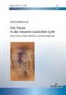 Katina Baharova - Der Traum in der neueren russischen Lyrik