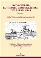 Milka Villayandre Llamazares - Jacob Cuelbis: El Thesoro chorográphico de las Espannas Volumen I