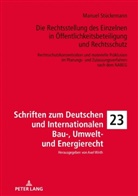 Manuel Stückemann, Axel Wirth - Die Rechtsstellung des Einzelnen in Öffentlichkeitsbeteiligung und Rechtsschutz