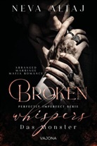 Neva Altaj - Broken Whispers - Das Monster (Perfectly Imperfect Serie 2)