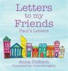 Anna Dickson - Letters to my Friends