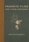 Mary Orvis Marbury - Favorite Flies and Their Histories