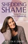 Krista Oakes - Shedding Shame