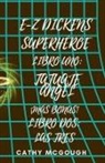 Cathy McGough - E-Z DICKENS SUPERHÉROE LIBROS 1 Y 2 SPANISH EDITION