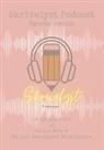 Jannie Aaen, Malene Østergaard Christensen - Skrivelyst Podcast