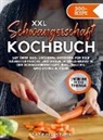 Sabrina Stark - XXL Schwangerschaft Kochbuch