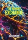 Mustafa Nejem - The Memory Exchange