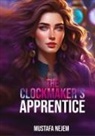 Mustafa Nejem - The Clockmaker's Apprentice