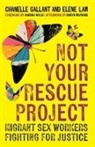 Chanelle Gallant, Elene Lam - Not Your Rescue Project