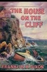 Franklin W. Dixon - The House on the Cliff