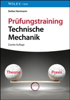 Stefan Hartmann - Prüfungstraining Technische Mechanik