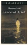 Seicho Matsumoto - La ragazza del Kyushu
