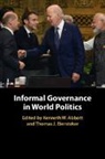 Kenneth W. (Arizona State University) Bier Abbott, Kenneth W. Abbott, Abbott Kenneth W., Thomas J. Biersteker, Biersteker Thomas J. - Informal Governance in World Politics