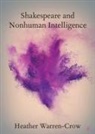 Heather Warren-crow, Warren-Crow Heather - Shakespeare and Nonhuman Intelligence