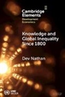 Dev Nathan, Dev (Institute for Human Development) Nathan, Dev (Southern Centre for Inequality Studie Nathan, Dev (University of the Witwatersrand Nathan, Nathan Dev - Knowledge and Global Inequality Since 1800