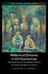 Crystal A. Ennis, Crystal A. (Leiden University) Ennis, Crystal A. (Universiteit Leiden) Ennis - Millennial Dreams in Oil Economies