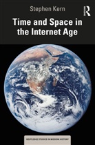 Stephen Kern, Kern Stephen - Time and Space in the Internet Age