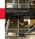 Historic England, Historic (Historic England England - Practical Building Conservation: Conservation Basics
