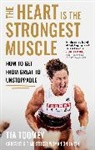 Tia Toomey - The Heart is the Strongest Muscle