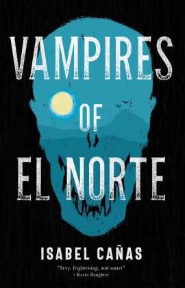 Isabel Canas, Isabel Cañas - Vampires of El Norte