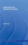 Martin Perry - Small Firms and Network Economies