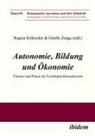 Regina Zenga-Hirsch Schleicher, Regina Zenga-Hirsch Giselle Schleicher, Regina Schleicher, Zenga-Hirsch, Giselle Zenga-Hirsch - Autonomie, Bildung und Ökonomie