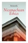 Aristotle, D P Chase, D. P. Chase - Nicomachean Ethics