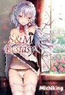Michiking, Michiking - S&M Ecstasy