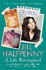 Jill Halfpenny, Halfpenny Jill - A Life Reimagined