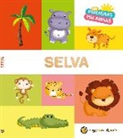 Varios Autores - Mis primeras palabras: SELVA / Jungle. My First Words Series