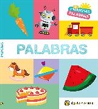 Varios Autores - Mis primeras palabras: PALABRAS / Words. My First Words Series
