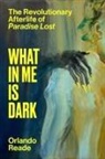 Orlando Reade - What in Me Is Dark