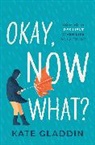 Kate Gladdin - Okay, Now What?