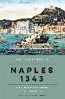 Amedeo Feniello, Antony Shugaar - Naples 1343