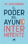 DR. JAIRO NOREÑA - El poder del ayuno intermitente / The Power of Intermittent Fasting