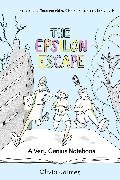 Olivia Jaimes - The Epsilon Escape: Volume 2 A Very Genius Notebook