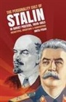 Anita Pisch - The personality cult of Stalin in Soviet posters, 1929-1953: Archetypes, inventions and fabrications