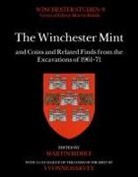 Professor Martin Biddle, Martin Biddle, Professor Martin Biddle - Winchester Mint and Coins and Related Finds From the Excavations of
