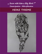 Heike Thieme - Seen with Him a Big Bird !