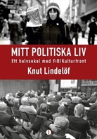 Knut Lindelöf - Mitt politiska liv