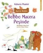 Roberto Piumini - Ayicik Bobbo - Bobbo Macera Pesinde