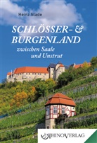 Heinz Stade - Schlösser- und Burgenland zwischen Saale und Unstrut